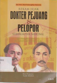 Rekam jejak Dokter Pejuang & Pelopor Kebangkitan Nasional