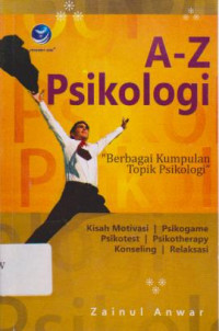 A-Z Psikologi: Berbagai Kumpulan Topik Psikologi