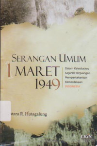 Serangan Umum 1 Maret 1949: Dalam Kaleidoskop Sejarah Perjuangan Mempertahankan Kemerdekaan INDONESIA