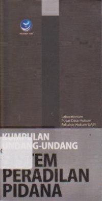 Kumpulan  Undang-Undang Sistem Peradilan Pidana Ed.1