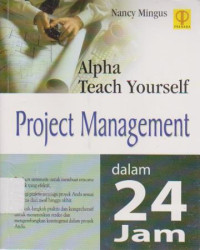 Alpha Teach Yourself: Project Management dalam Dua Puluh Empat Jam Ed.1