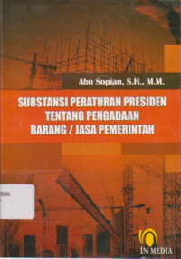 Substansi Peraturan  Presiden tentang Pengadaan barang/ Jasa Pemerintah