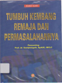 Tumbuh Kembang Remaja dan Permasalahannya