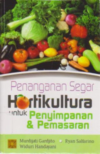 Penanganan Segar Hortikultura Untuk Penyimpanan dan Pemasaran