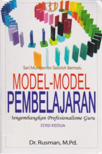 Model-model Pembelajaran: Mengembangkan Profesionalisme Guru Ed.2