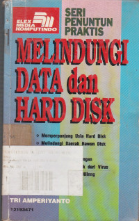 Seri Penuntun Praktis : Melindungi Data dan Hard Disk