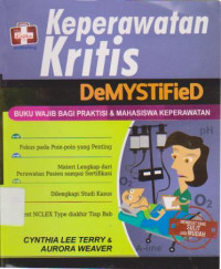 Keperawatan Kritis: DeMYSTiFied Ed.1