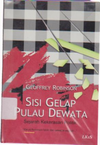 Sisi Gelap Pulau Dewata: Sejarah Kekerasan Politik