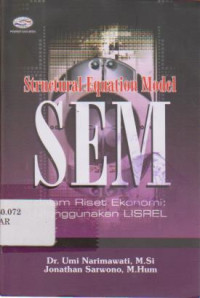 Structural Equation Model SEM dalam Riset Ekonomi: Menggunakan LISREL Ed.1