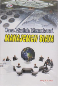 Cara Mudah Memahami Manajeman Biaya