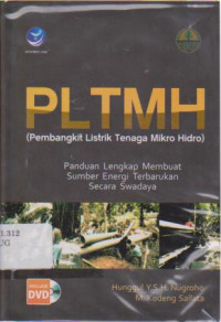 PLTMH (Pembangkit Listrik Tenaga Mikro Hidro): Panduan Lengkap Membuat Sumber Energi Terbarukan Secara Swadaya + (DVD)