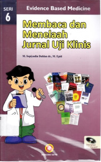 Membaca dan Menelaah Jurnal Uji Klinis seri.6