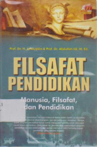 Filsafat Pendidikan: Manusia Filsafat dan Pendidikan