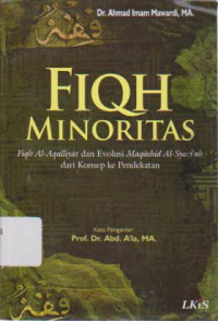 Fiqh minoritas: Fiqh Al-Aqalliyyat dan Evolusi Maqashid Al-Syari'ah Dari Konsep Ke Pendekatan