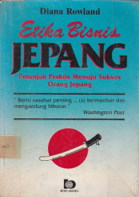 Etika Bisnis Jepang: Petunjuk Praktis Menuju Sukses Orang Jepang