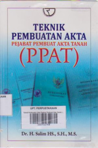 Teknik Pembuatan Akta Pejabat Pembuat Akta Tanah (PPAT)/Slim HS