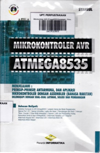 Mikrokontroler AVR ATMEGA8535 Menjelajahi: Prinsip-Prinsip, Antarmuka, dan Aplikasi Mikrokontroler dengan Assembler ( Bahasa Rakitan)