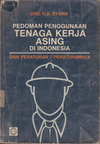 Pedoman Penggunaan Tenaga Kerja Asing Di Indonesia Dan Peraturan-Peraturannya