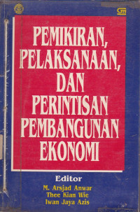 Pemikiran, Pelaksanaan, Dan Perintisan Pembangunan Ekonomi