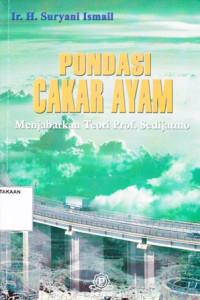 Pondasi Cakar Ayam: Menjabarkan Teori Prof. Sedijatmo