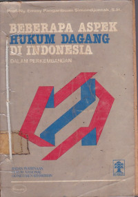 Beberapa Aspek Hukum Dagang Di Indonesia Dalam Perkembangan