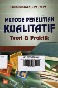 Metode Penelitian Kualitatif : Teori dan Praktik