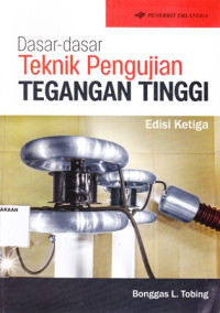 Dasar-dasar Teknik Pengujian Tegangan Tinggi Edisi Ketiga