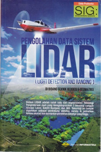 Pengolahan Data Sistem LIDAR (Light Detection And Ranging System) di Bidang Teknik Geodesi & Geomatika