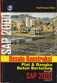 Desain Konstruksi Plat & Rangka Beton Bertulang dengan SAP 2000 Versi 9