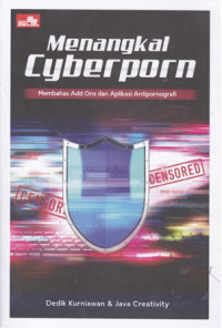 Menangkal Cyberporn: Membahas Add Ons dan Aplikasi Antipornografi