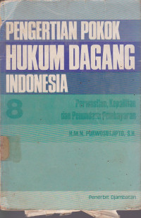 Pengertian Pokok Hukum Dagang Indonesia