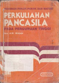 Pedoman Pokok-Pokok Dan Materi Perkuliahan Pancasila Pada Perguruan Tinggi