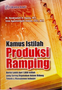 Kamus Istilah Produksi Ramping: Berisi Lebih dari 1.000 Istilah yang Sering Digunakan dalam Bidang Teknik & Manajemen Industri