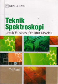 Teknik Spektroskopi: Untuk Elusidasi Struktur Molekul