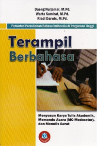 Terampil Berbahasa: Menyusun Karya Tulis Akademik, Memandu Acara (MC-Moderator), dan Menulis Surat