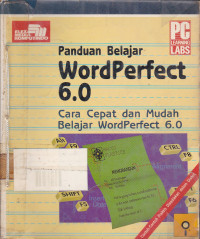 Panduan Belajar WordPerfect 6.0: Cara Cepat dan Mudah Belajar WordPerfect 6.0 (Disertai Disket)