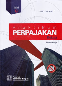 Praktikum Perpajakan: Kertas Kerja Buku.2 Ed.9