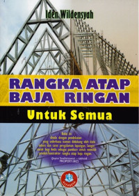 Rangka Atap Baja Ringan untuk Semua