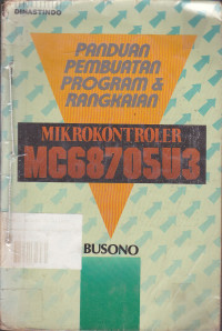 Panduan Pembuatan program & rangkaian Mikrokontroler MC68705U3