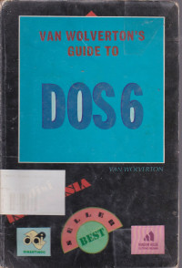 Van Wolverton's Guide To DOS 6