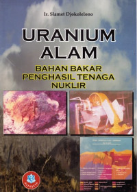 Uranium Alam: Bahan Bakar Penghasil Tenaga Nuklir