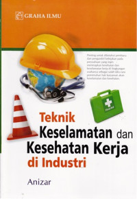 Teknik Keselamatan dan Kesehatan Kerja di Industri