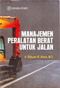 Manajemen Peralatan Berat Untuk Jalan