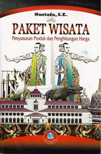 Paket Wisata: Penyusunan Produk dan Penghitungan Harga