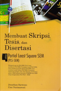 Membuat Skripsi, Tesis dan Disertasi Dengan Partial Least Square SEM (PLS SEM)
