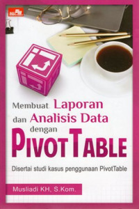 Membuat Laporan dan Analisis Data Dengan Pivot Table