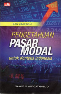 Pengetahuan Pasar Modal: Untuk Konteks Indonesia