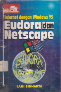 Internet Dengan Windows 95: Eudora Dan Netscape