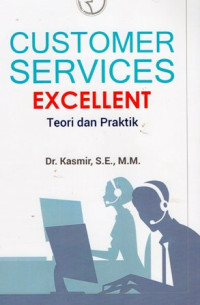 Customer Service Excellent: Teori dan Praktik