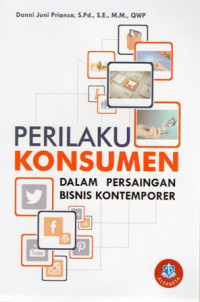 Perilaku Konsumen dalam Persaingan Bisnis Kontemporer